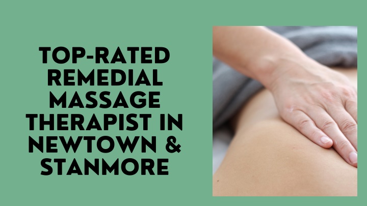top rated remedial massage therapist in newtown n.w