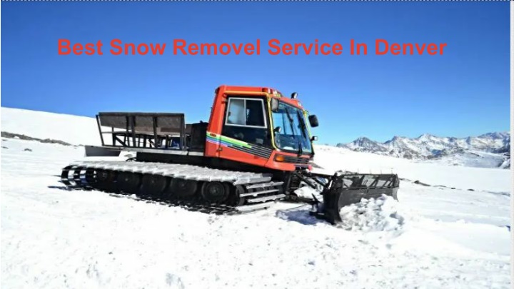 best snow removel service in denver n.w