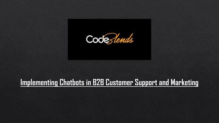 Implementing Chatbots in B2B Customer Support and Marketing