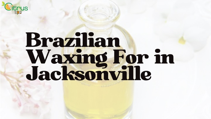 brazilian waxing for in jacksonville n.w