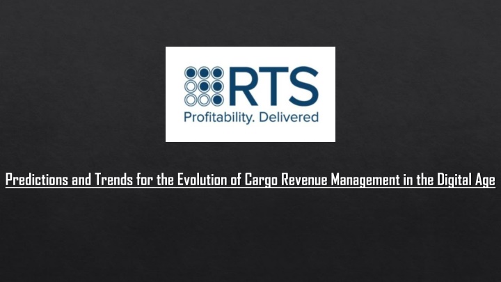 Predictions and Trends for the Evolution of Cargo Revenue Management in the Digital Age