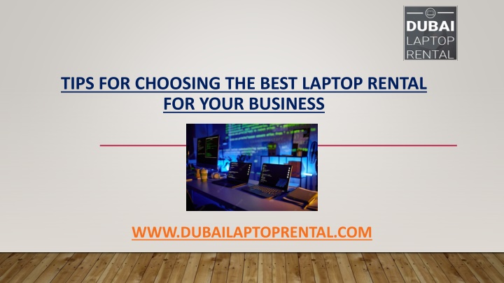 Tips for Choosing the Best Laptop Rental for Your Business