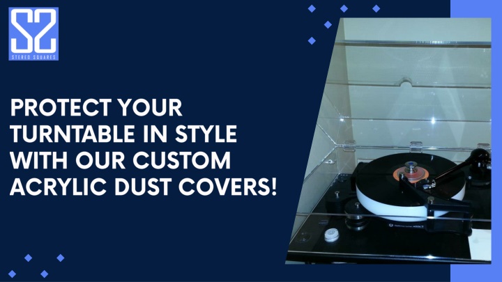 Custom Acrylic Dust Covers for Turntables