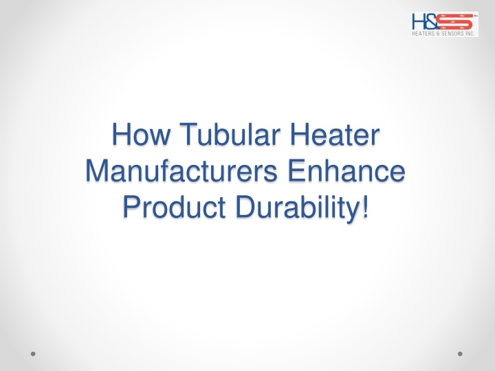How Manufacturers Make Tubular Heaters Last Longer!