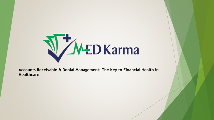Accounts Receivable & Denial Management, The Key to Financial Health in Healthcare