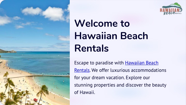 Welcome to Hawaiian Beach Rentals: Your Gateway to Island Paradise
