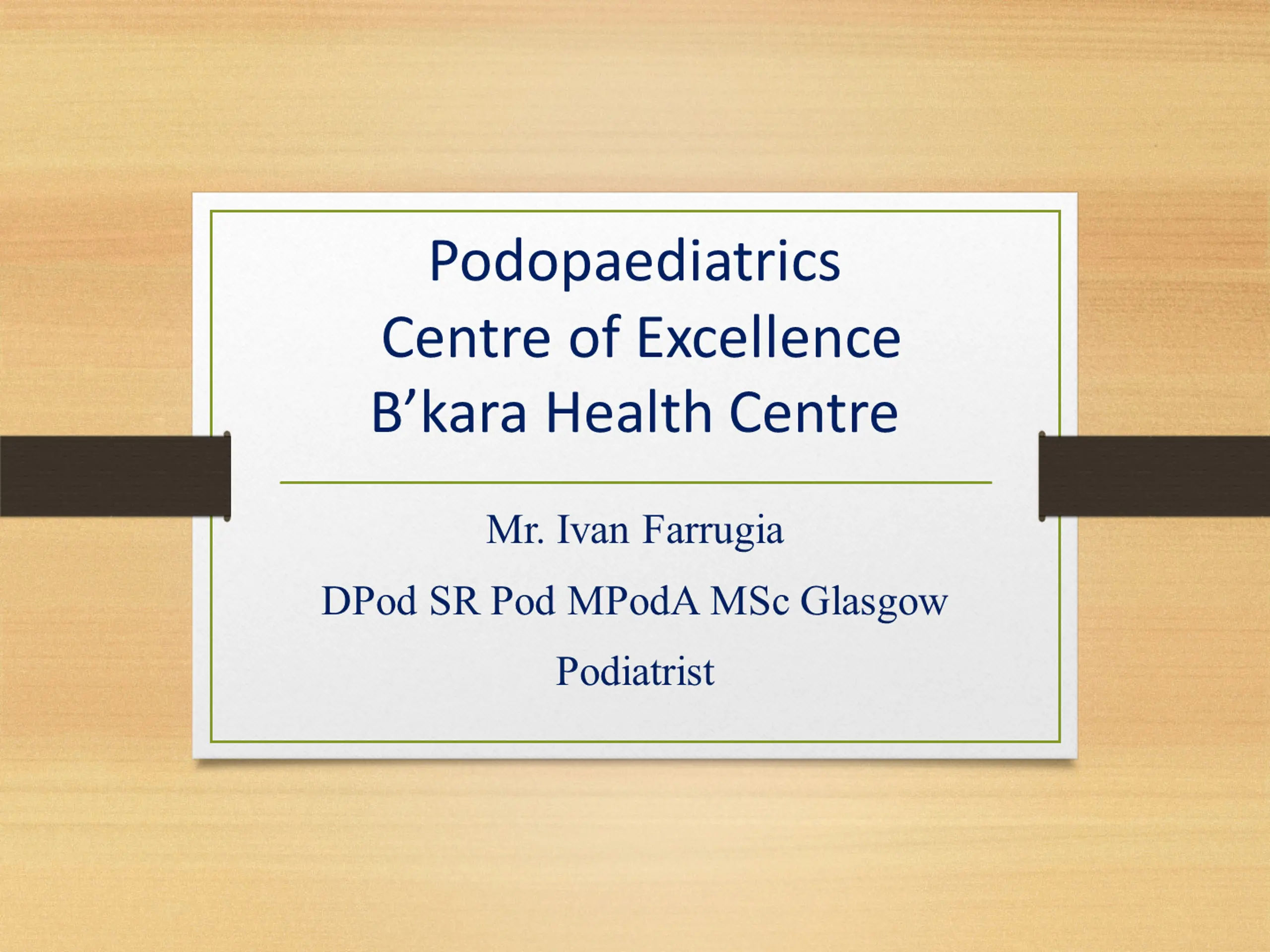 Podopaediatrics Centre of Excellence - B.Kara