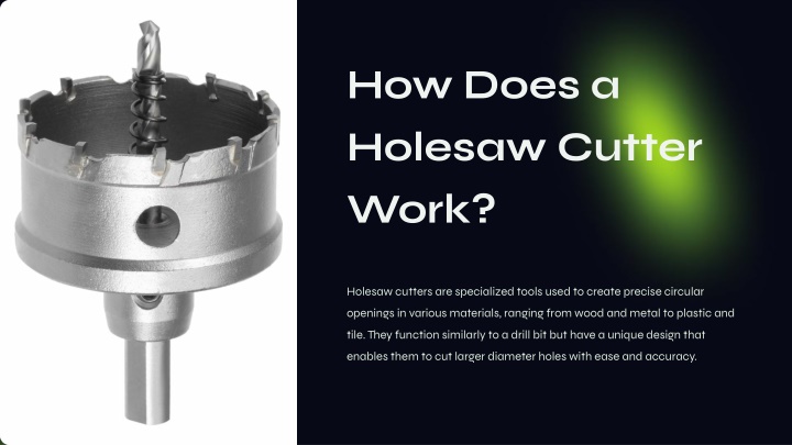 how does a holesaw cutter work n.w