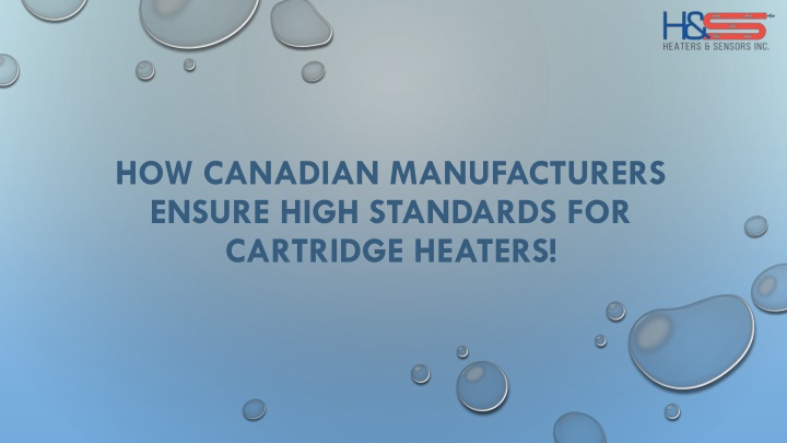 How Canadian Manufacturers Maintain Superior Cartridge Heater Standards!