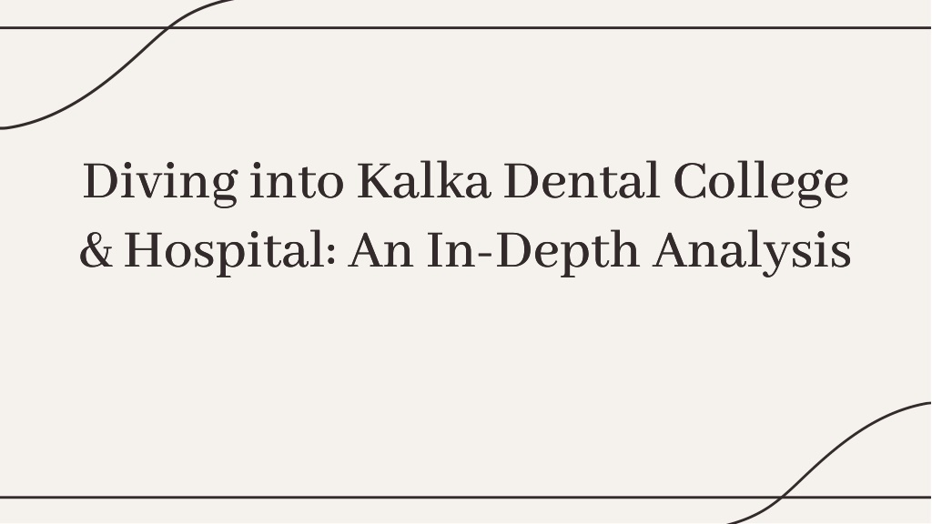 diving into kalka dental college hospital l.w
