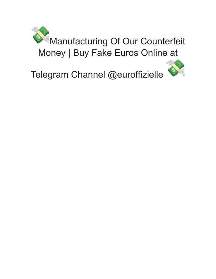 manufacturing of our counterfeit money buy fake n.w
