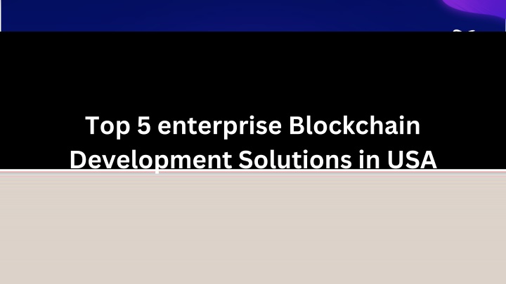 top 5 enterprise blockchain development solutions n.w