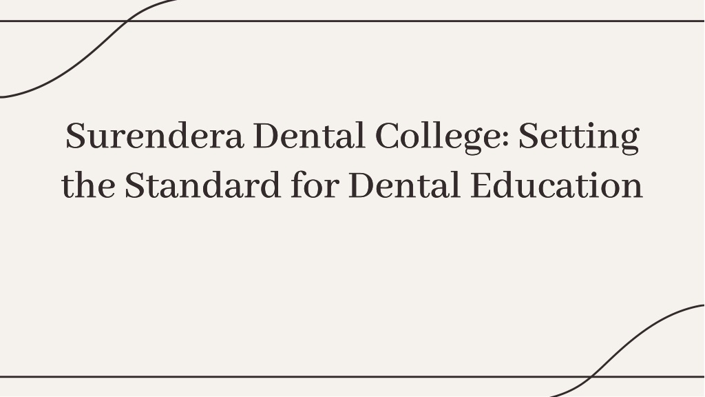 surendera dental college setting the standard l.w