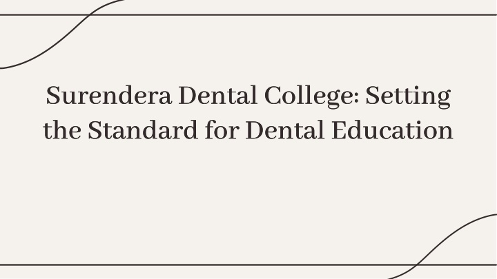 surendera dental college setting the standard n.w