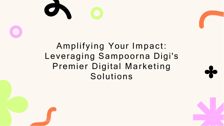 Maximize Your Reach with Sampoorna Digi's Premier Digital Marketing Services