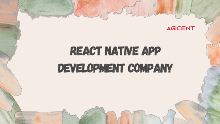 Why Hire Agicent for React Native App Development