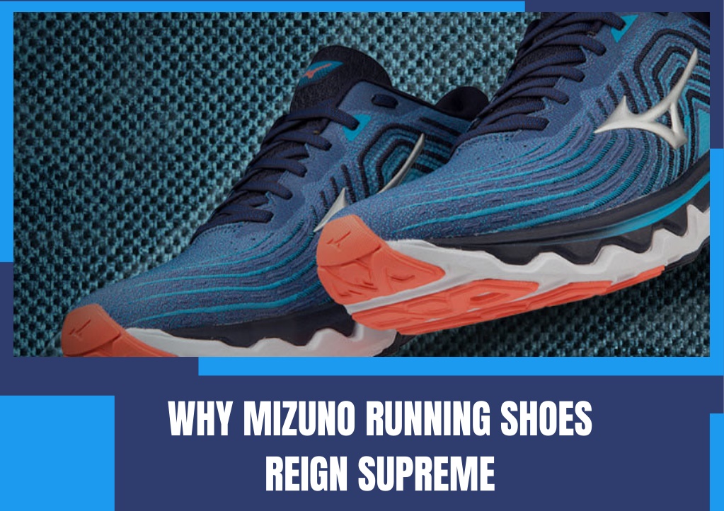 why mizuno running shoes reign supreme l.w