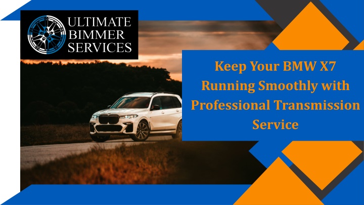 Keep Your BMW X7 Running Smoothly with Professional Transmission Service