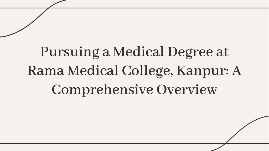 pursuing a medical degree at rama medical college l.w