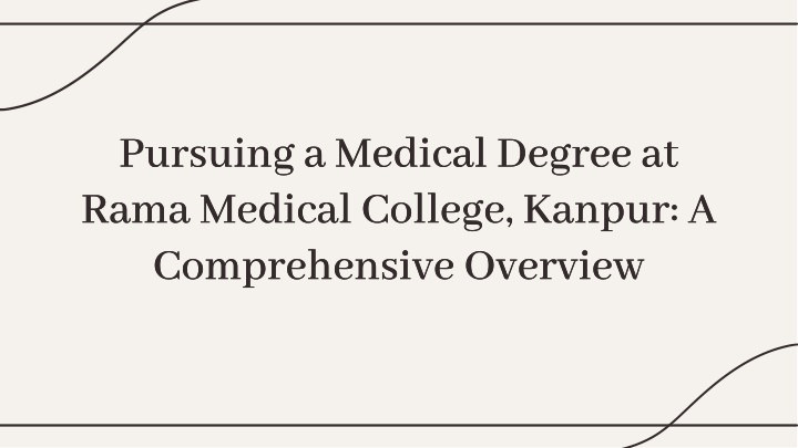 pursuing a medical degree at rama medical college n.w