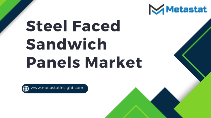 Steel Faced Sandwich Panels Market Analysis, Size, Share, Growth, Trends Forecas