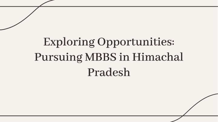 exploring opportunities pursuing mbbs in himachal n.w