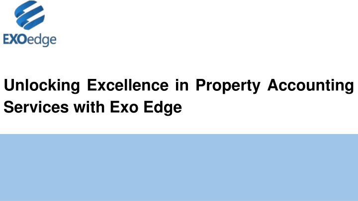 Unlocking Excellence in Property Accounting Services with Exo Edge