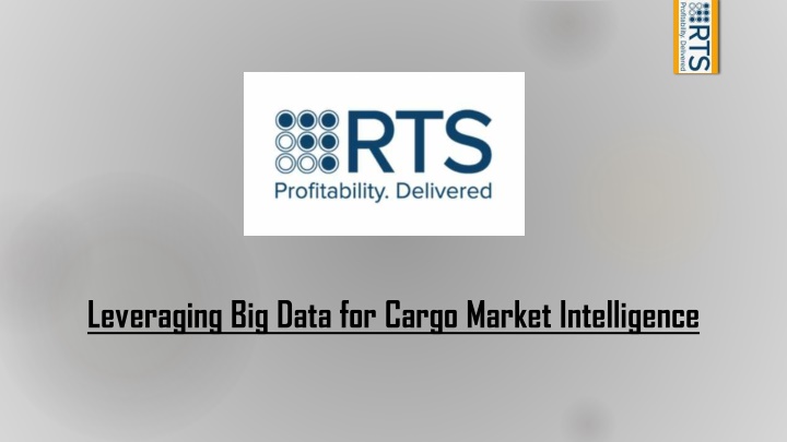 leveraging big data for cargo market intelligence n.w