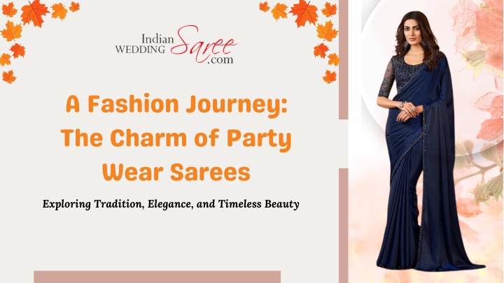 a fashion journey the charm of party wear sarees n.w