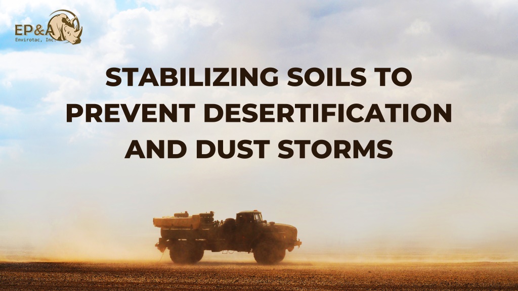 stabilizing soils to prevent desertification l.w