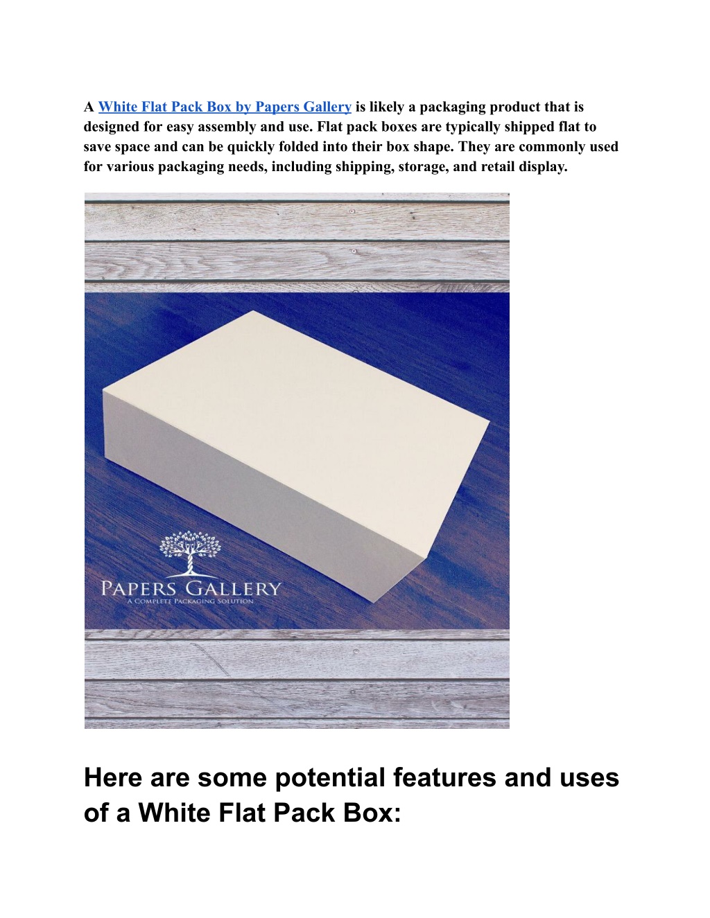 a white flat pack box by papers gallery is likely l.w
