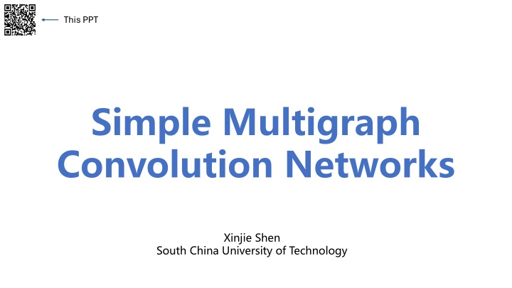 Advancements in Simple Multigraph Convolution Networks by Xinjie Shen