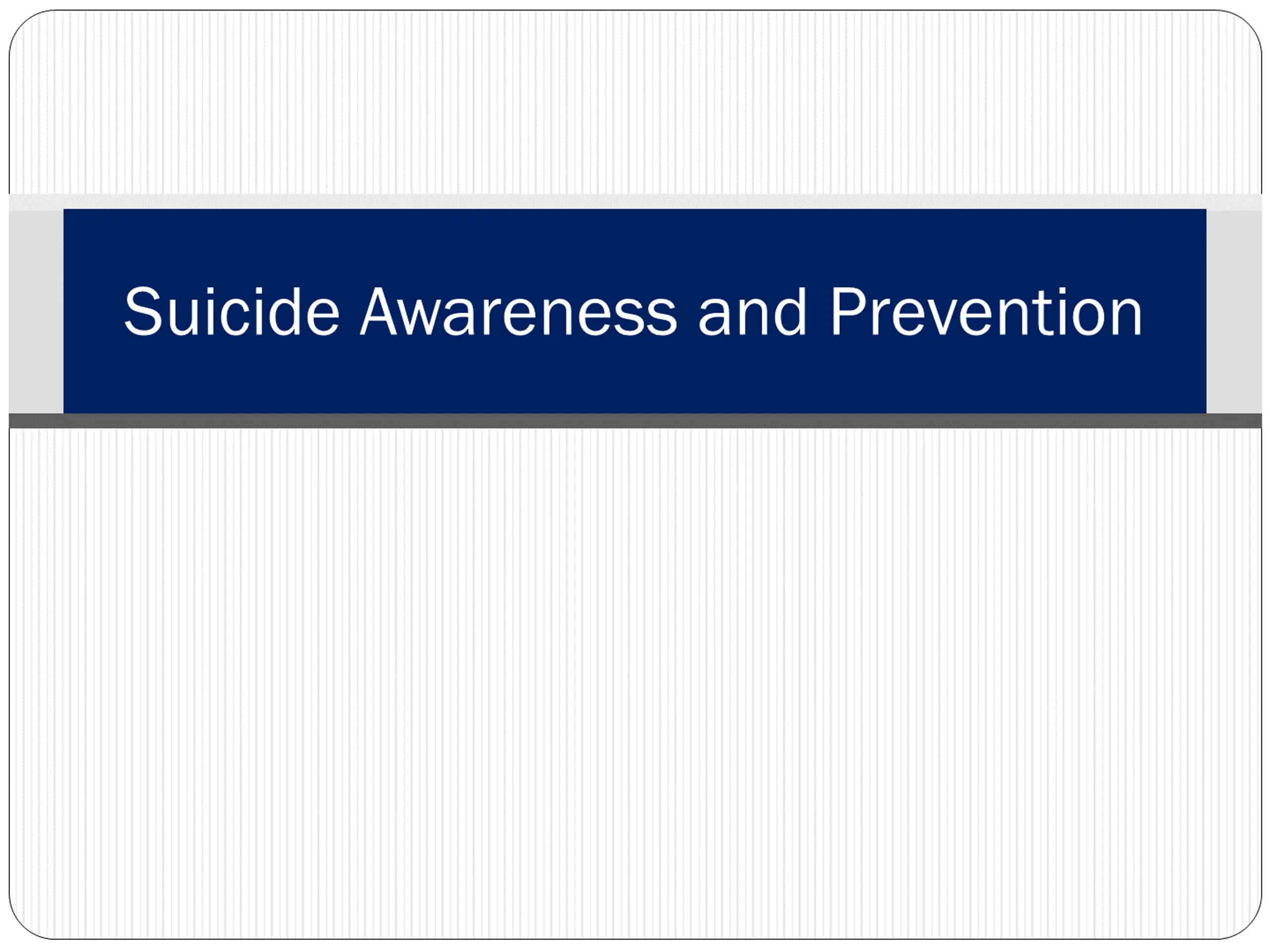 Suicide Awareness and Prevention