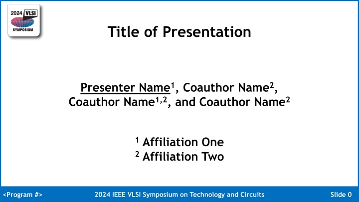Effective Presentation Guidelines for IEEE VLSI Symposium 2024