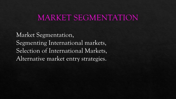 Unlocking International Markets: Segmentation and Entry Strategies