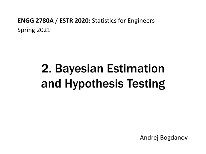 Bayesian Estimation and Hypothesis Testing in Statistics for Engineers