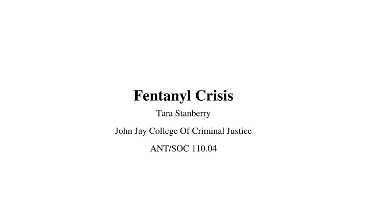 The Fentanyl Crisis: Impacts and Adaptations