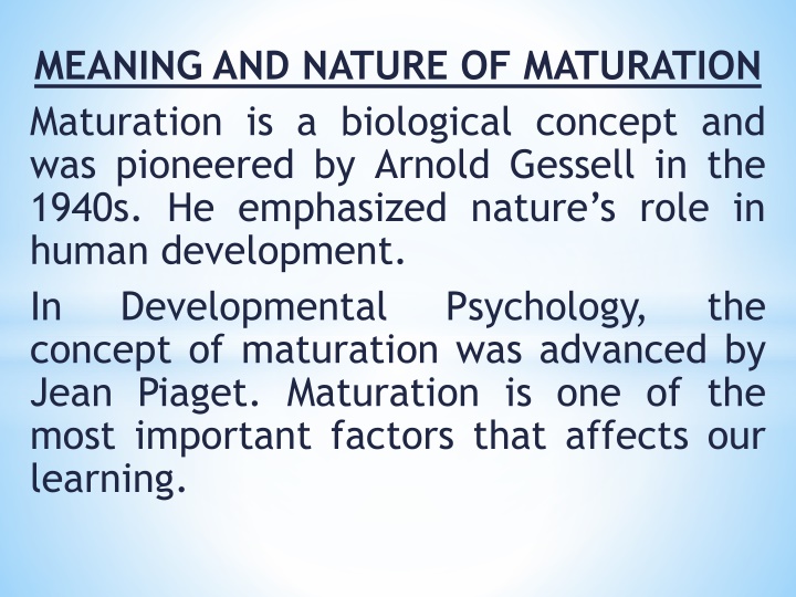 Maturation: Meaning, Nature, and Characteristics
