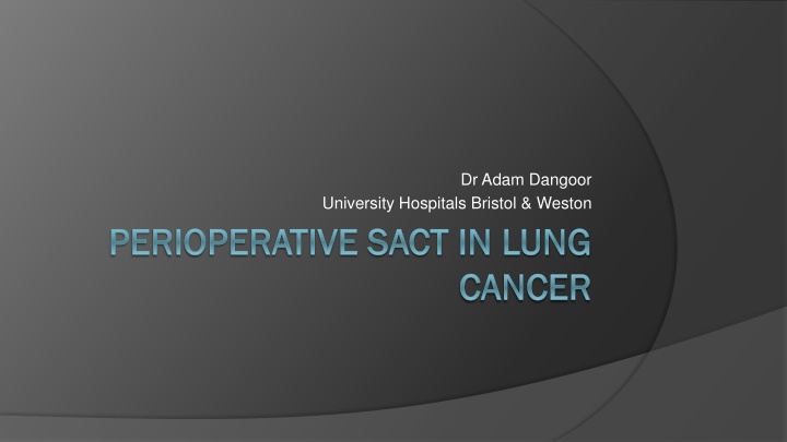 Advances in Perioperative Treatment of Lung Cancer: A Comprehensive Review