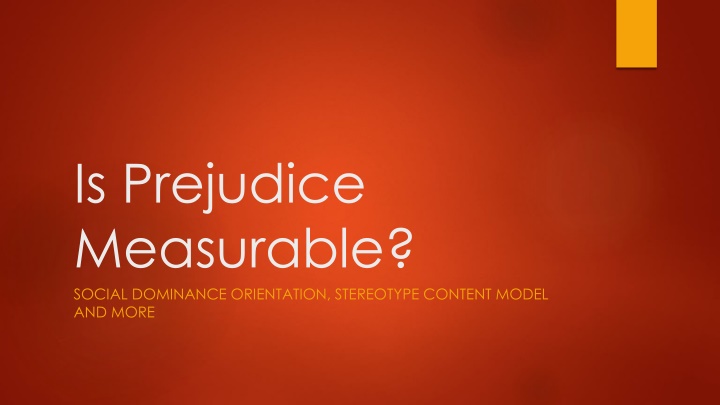 Measures of Prejudice in Research: Social Dominance Orientation, Stereotype Content Model, and More