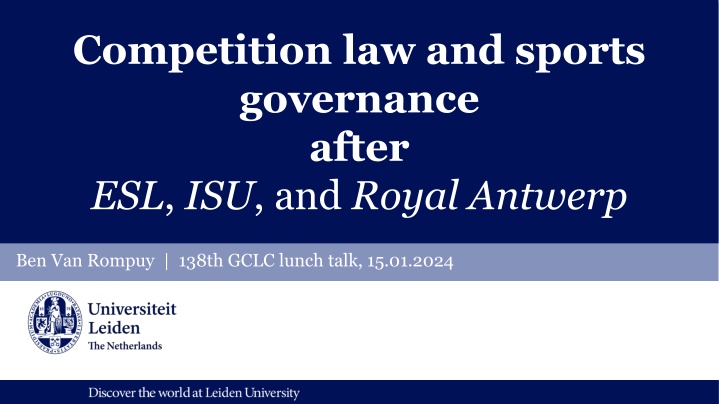 Competition Law and Sports Governance: Analysis of ESL, ISU, and Royal Antwerp Cases