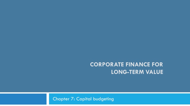 Effective Capital Budgeting Strategies for Long-Term Value Creation