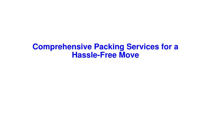comprehensive packing services for a hassle free n.w