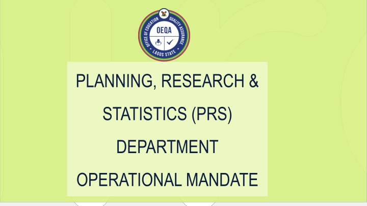OEQA's Planning, Research & Statistics Department Mandate