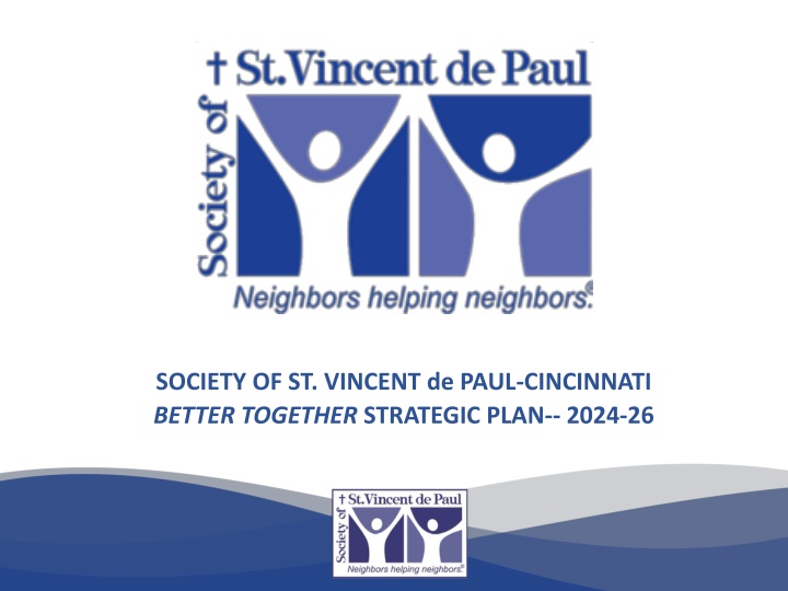 St. Vincent de Paul Cincinnati Strategic Plan 2024-26 Overview