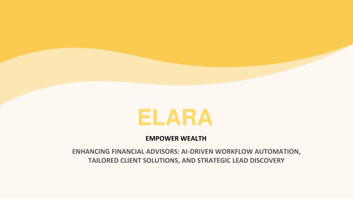 Revolutionizing Financial Advising with Elara: AI-Driven Solutions for Wealth Enhancement