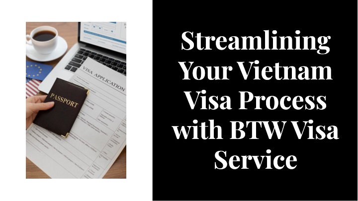 streamllnlng your vletnam vlsa process wlth n.w