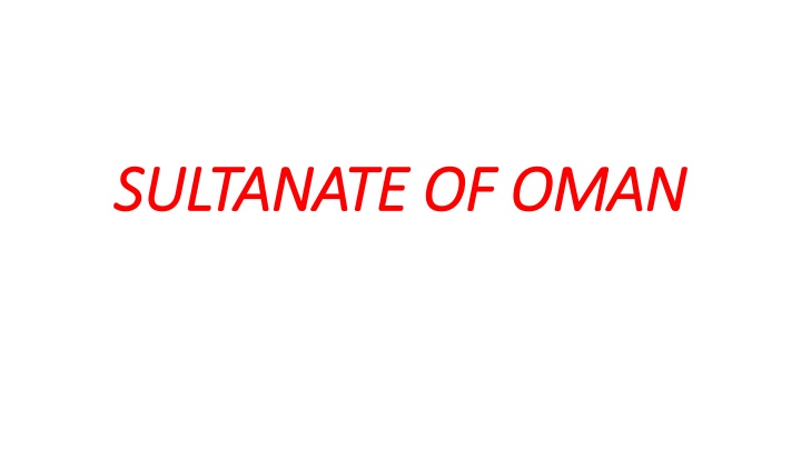 Exploring the Rich History and Geography of the Sultanate of Oman