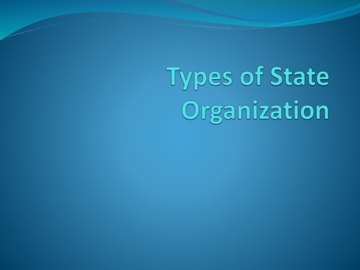Overview of Unitary, Confederal, and Federal States