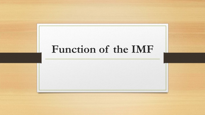 The Functions of the IMF: Regulatory, Financial, Consultative